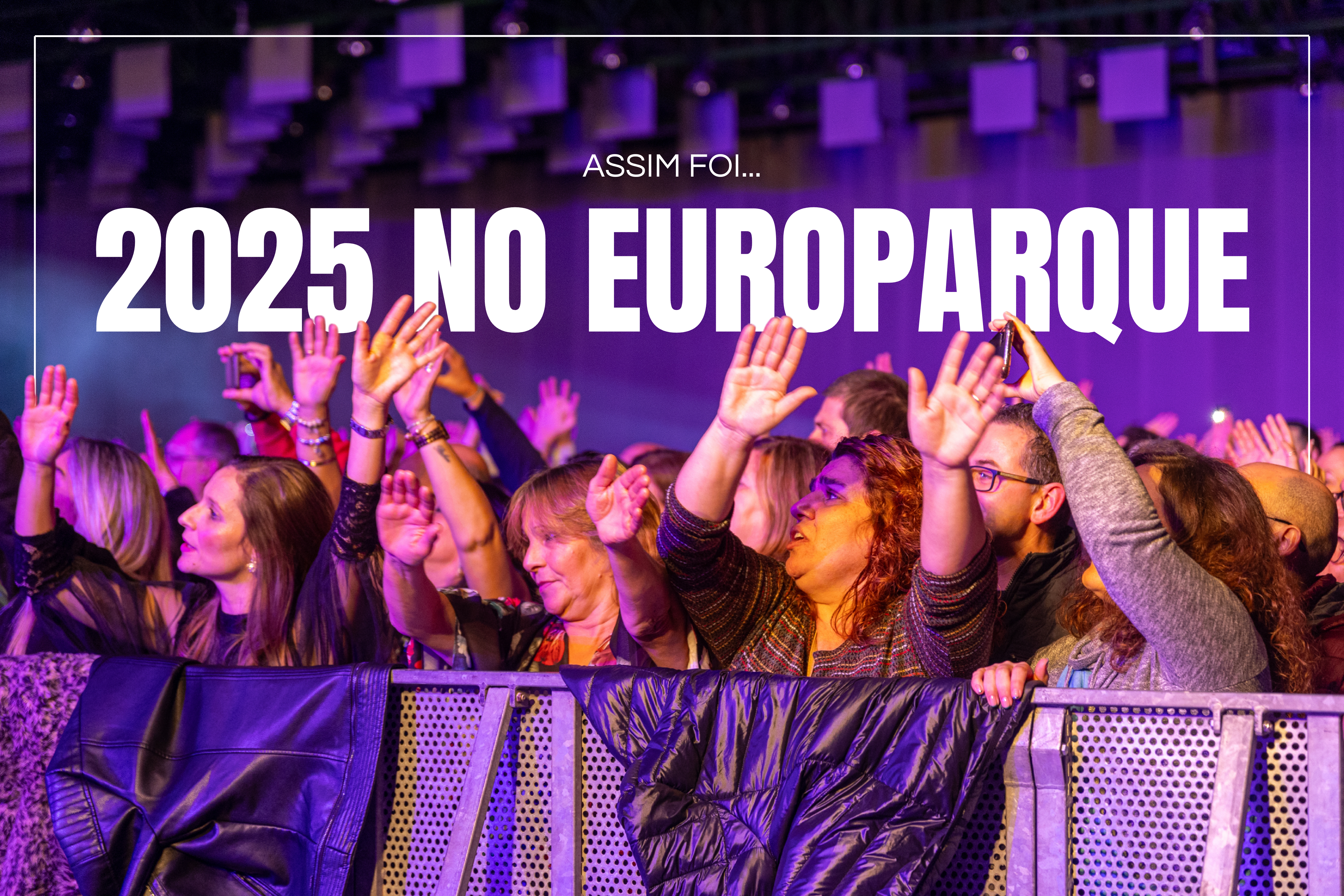 Assim Foi 2025 No Europarque